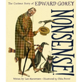 Nonsense!: The Curious Story of Edward Gorey - Hardcover