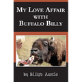 My Love Affair With Buffalo Billy - Paperback