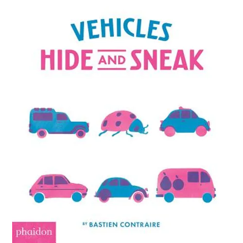 Vehicles: Hide and Sneak - Board Book