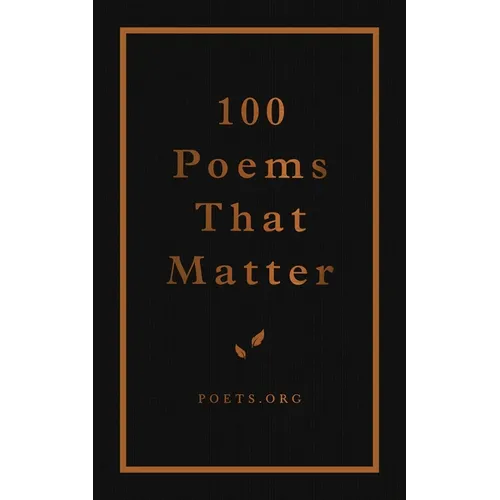 100 Poems That Matter - Hardcover