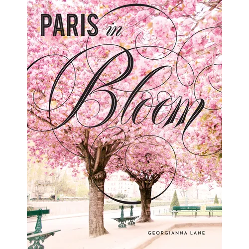 Paris in Bloom - Hardcover