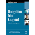 Strategy-Driven Talent Management: A Leadership Imperative - Hardcover