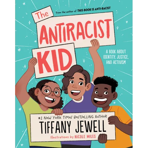 The Antiracist Kid: A Book about Identity, Justice, and Activism - Hardcover