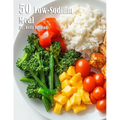 50 Low-Sodium Meal Recipes - Paperback