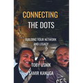 Connecting the Dots: Building Your Network and Legacy - Paperback