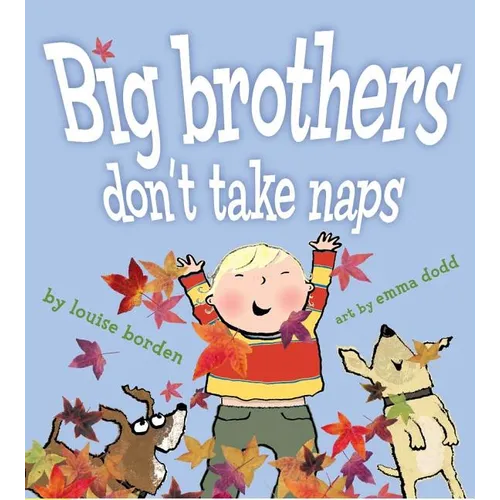Big Brothers Don't Take Naps - Hardcover