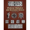 Medieval Alphabets and Decorative Devices - Paperback