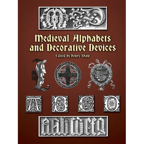 Medieval Alphabets and Decorative Devices - Paperback