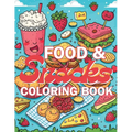 Food & Snacks Coloring Book: Color your way through a delicious adventure with fruits, veggies, treats, and more! - Paperback