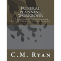 Funeral Planning Workbook: A Practical Guide for Creating a Special and Memorable Celebration to Honor Your Unique Life - Paperback