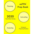 edTPA Prep Book: New 2020 Edition - The most comprehensive guide to completing edTPA . - Paperback
