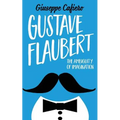Gustave Flaubert: The Ambiguity of Imagination - Paperback