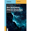 Biosignal Processing: Fundamentals and Recent Applications with MATLAB (R) - Paperback