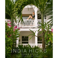 India Hicks: Island Style - Hardcover