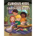 Curious Kids Discover Carolina Birds - Paperback