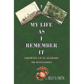 My Life as I Remember It: Growing Up in Alabama - Hardcover