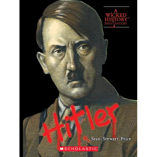 Adolf Hitler (a Wicked History) - Paperback