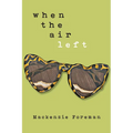 when the air left - Hardcover