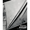 Aaron Siskind: Another Photographic Reality - Hardcover