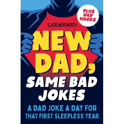 New Dad, Same Bad Jokes: A Dad Joke a Day for That First Sleepless Year - Paperback