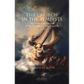 The Church in the Tempests: The First Millennium of the History of the Church - Paperback