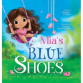 Mia's Blue Shoes - Hardcover