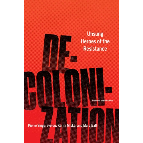 Decolonization: Unsung Heroes of the Resistance - Paperback
