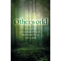Otherworld: Ecstatic Witchcraft for the Spirits of the Land - Paperback