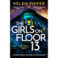 The Girls on Floor 13: A Completely Gripping Crime Thriller with a Shocking Twist - Paperback