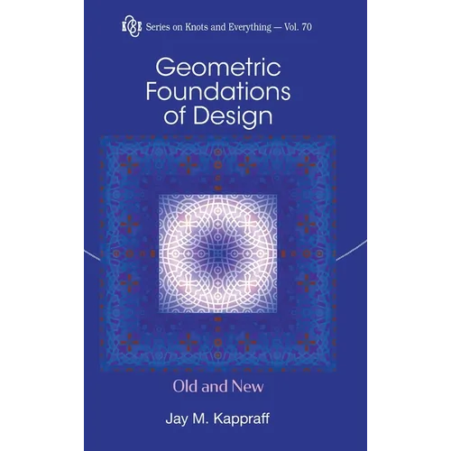 Geometric Foundations of Design: Old and New - Hardcover