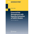 Financial Risk Management with Bayesian Estimation of Garch Models: Theory and Applications - Paperback