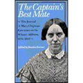 The Captain's Best Mate: The Journal of Mary Chipman Lawrence on the Whaler Addison, 1856-1860 - Paperback