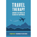 Travel Therapy: Around The World In Search Of Happiness - Paperback