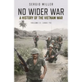 No Wider War: A History of the Vietnam War Volume 2: 1965-75 - Paperback