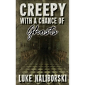 Creepy with a Chance of Ghosts - Paperback