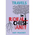 Travels in Radical Christianity - Paperback