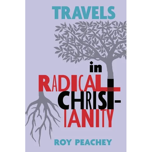 Travels in Radical Christianity - Paperback