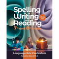 Spelling, Writing and Reading 7th and 8th Grade: Language Arts Curriculum - Paperback