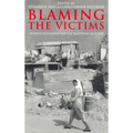 Blaming the Victims: Spurious Scholarship and the Palestinian Question - Paperback