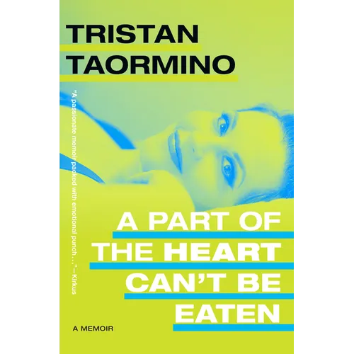 A Part of the Heart Can't Be Eaten: A Memoir - Hardcover