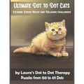 Ultimate Dot to Dot Cats Extreme Stress Relief and Relaxing Challenges Puzzles from 150 to 411 Dots: Easy to Read Connect the Dots for Adults - Paperback