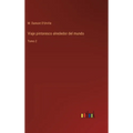 Viaje pintoresco alrededor del mundo: Tomo 2 - Hardcover
