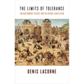The Limits of Tolerance: Enlightenment Values and Religious Fanaticism - Paperback