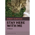 Stay Here with Me: A Memoir - Paperback