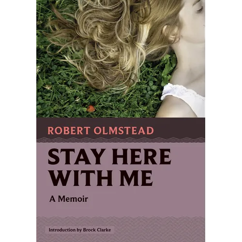 Stay Here with Me: A Memoir - Paperback