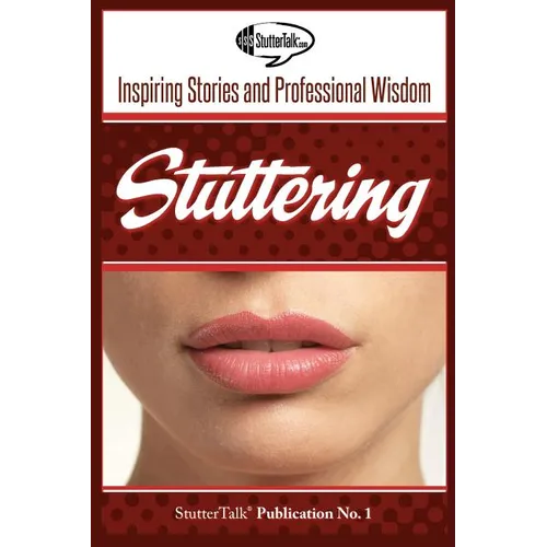 Stuttering: Inspiring Stories and Professional Wisdom - Paperback