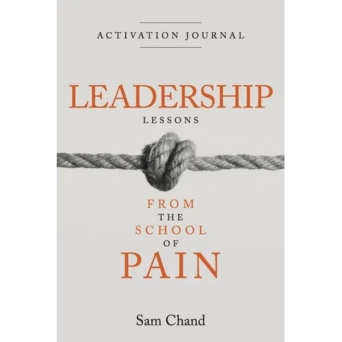 Leadership Lessons from the School of Pain - Activation Journal - Paperback