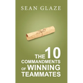 The 10 Commandments of Winning Teammates - Paperback