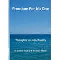 Freedom For No One: Thoughts on Non-Duality - Paperback