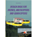 Design Ideas for Drones, Multicopters and Quadcopters - Paperback
